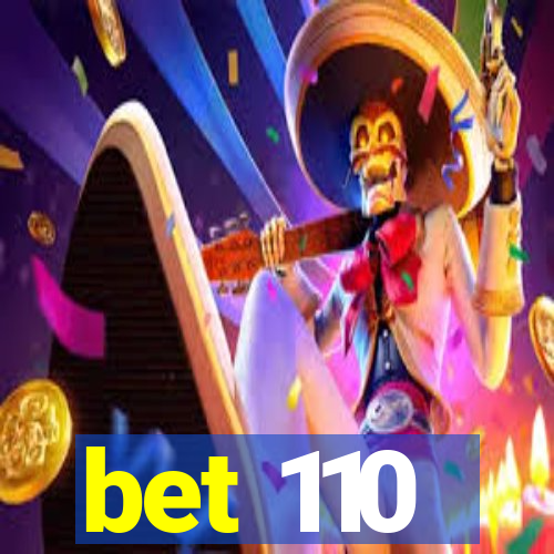 bet 110